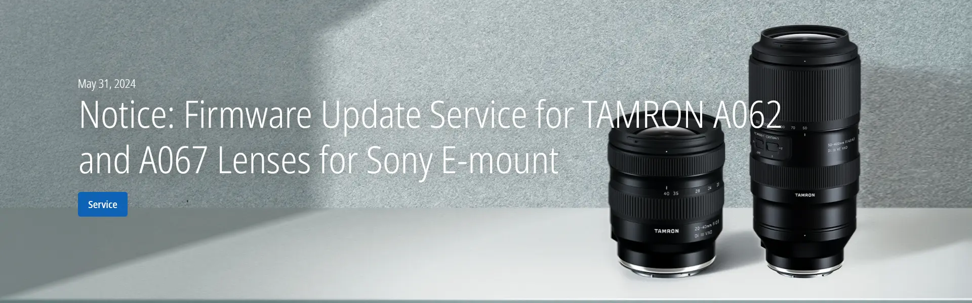 Notice: Firmware Update Service for TAMRON A062 and A067 Lenses for Sony E-mount