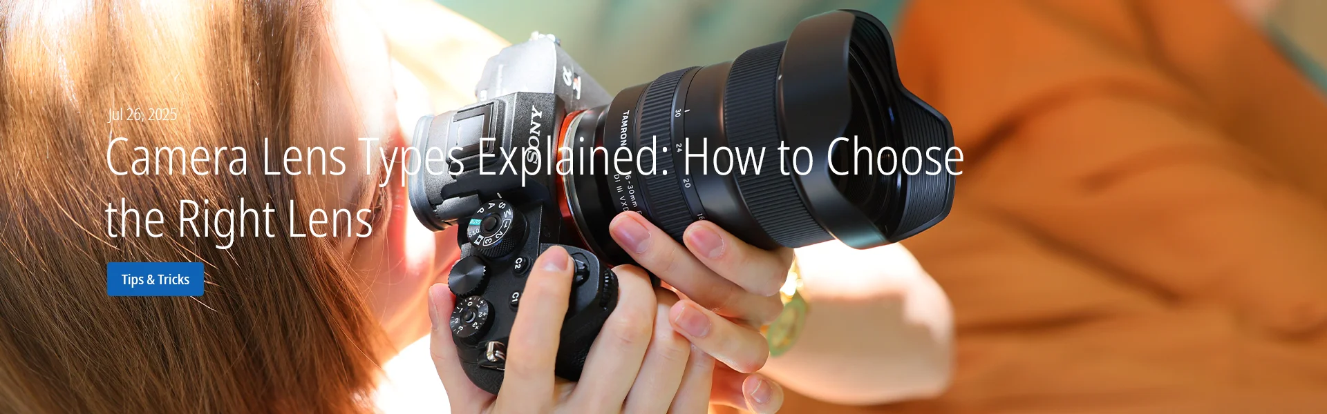 Camera Lens Types Explained: How to Choose the Right Lens