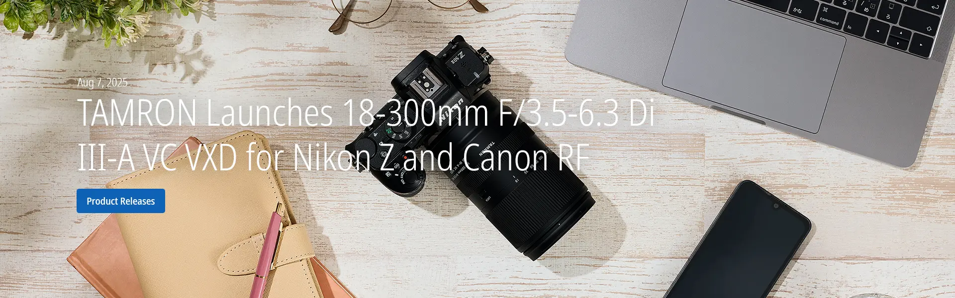 TAMRON Launches 18-300mm F/3.5-6.3 Di III-A VC VXD for Nikon Z and Canon RF