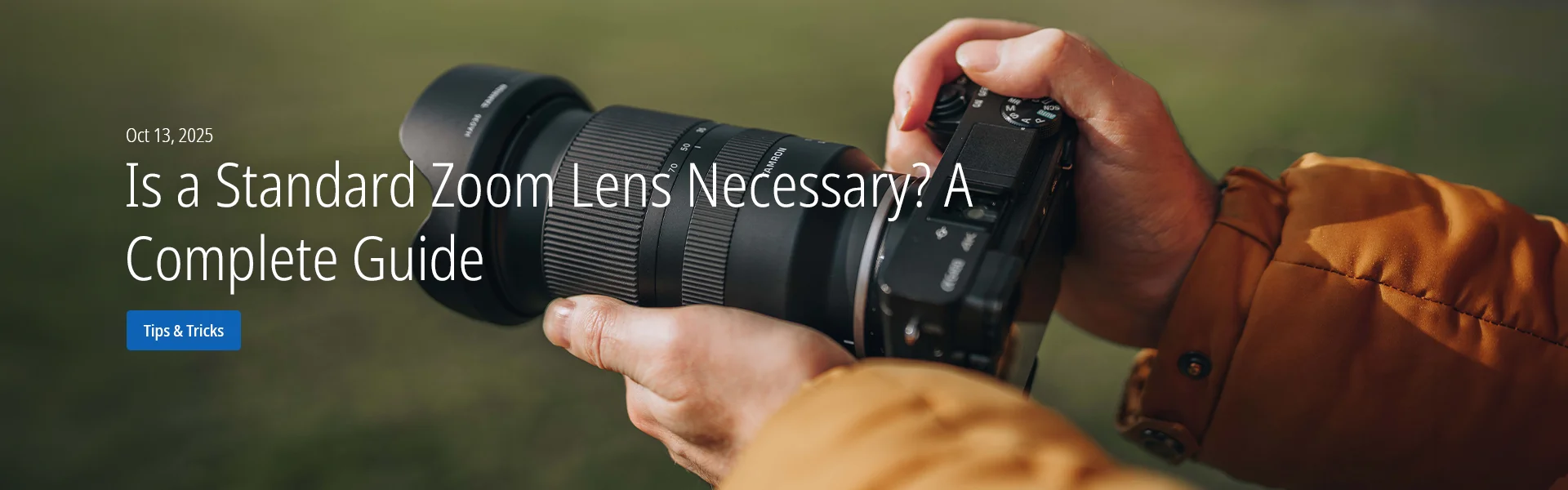 Is a Standard Zoom Lens Necessary? A Complete Guide