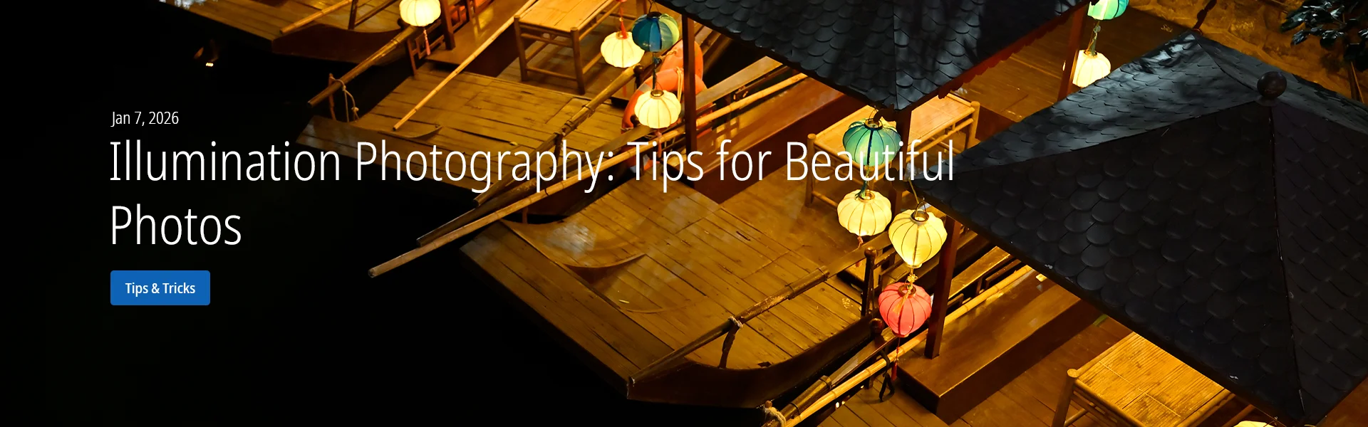 Illumination Photography: Tips for Beautiful Photos