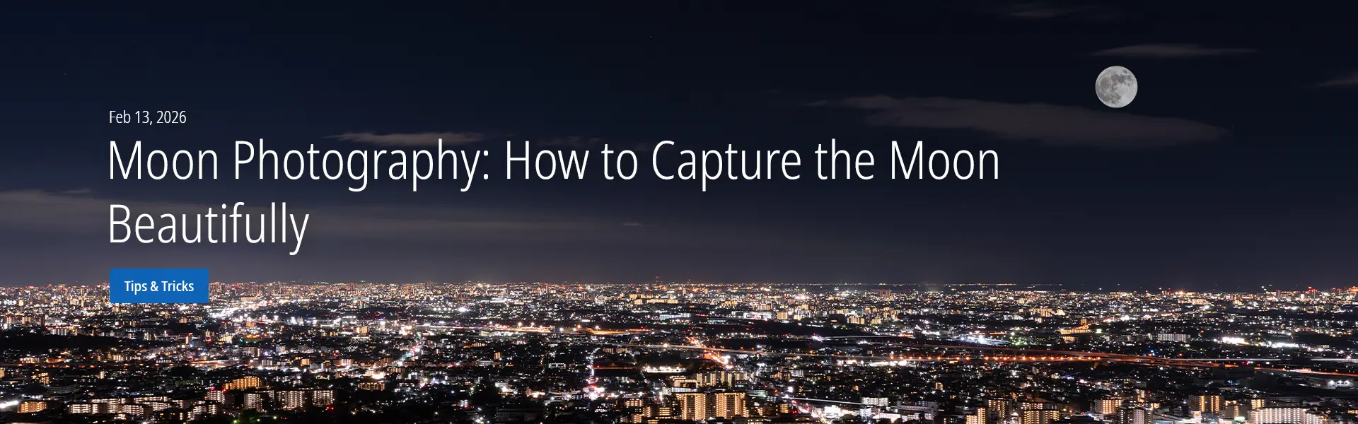 Moon Photography: How to Capture the Moon Beautifully