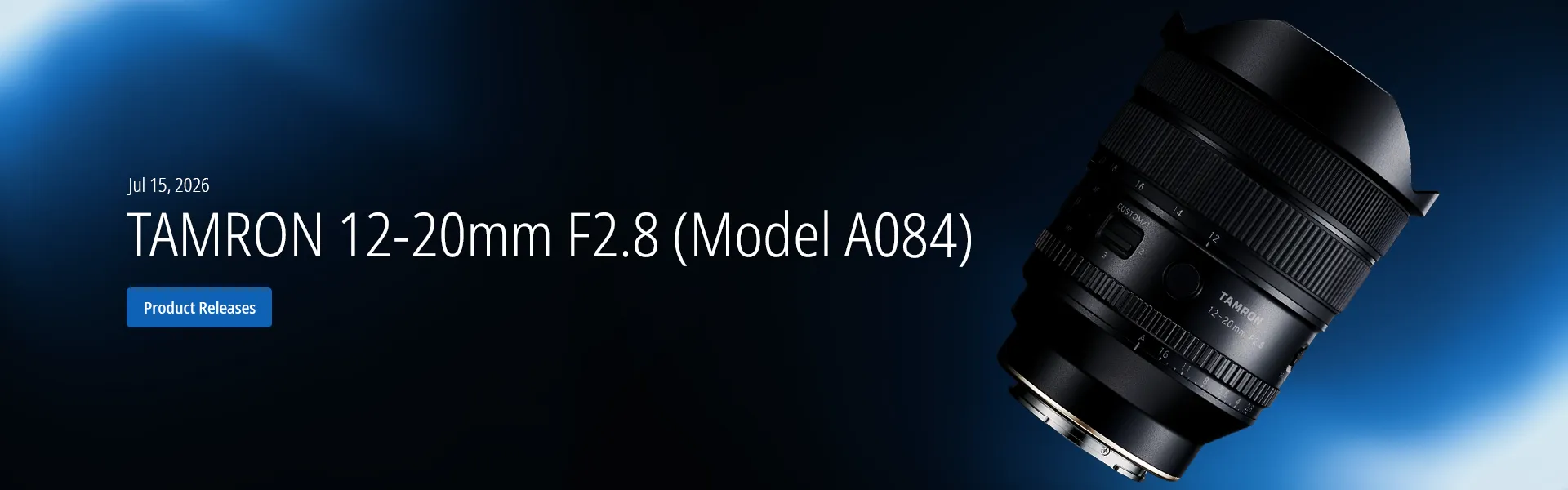TAMRON 12-20mm F2.8 (Model A084)