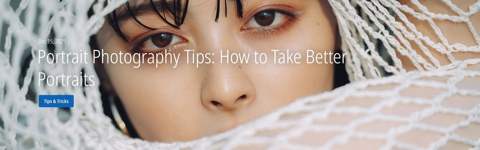Portrait Photography Tips: How to Take Better Portraits